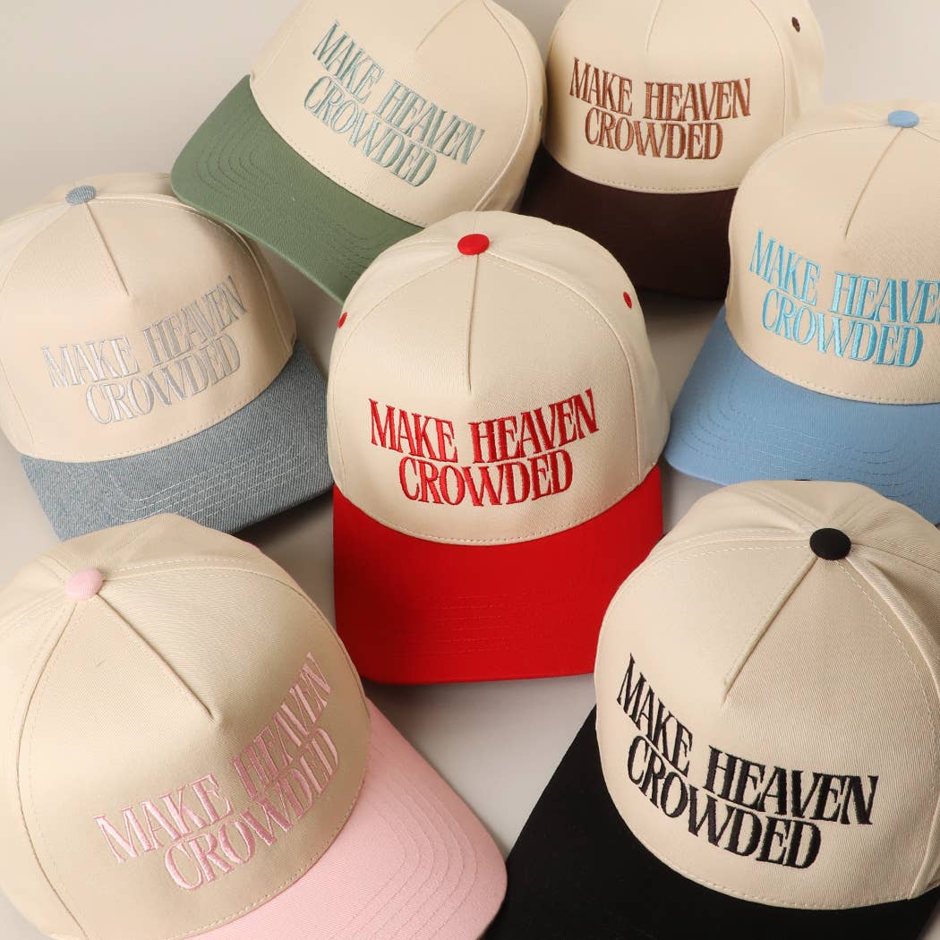 MAKE HEAVEN CROWDED Embroidery Baseball Cap: BLACK / One Size