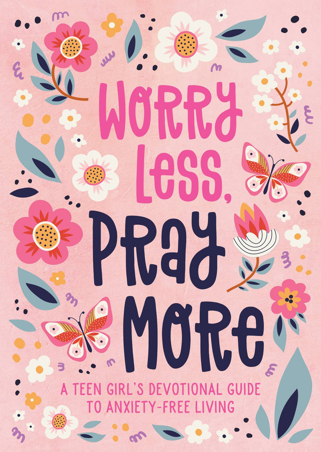 Worry Less, Pray More (teen girl)